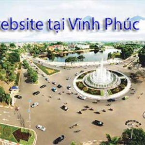 Thiết Kế Website Tại Vĩnh Phúc